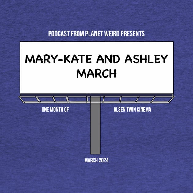 Mary-Kate and Ashley March by PlanetWeirdPod